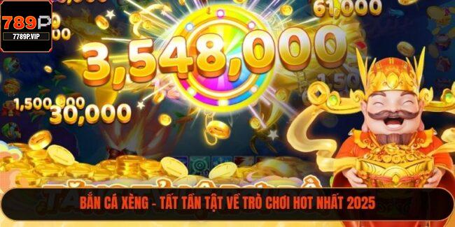Bắn Cá Xèng