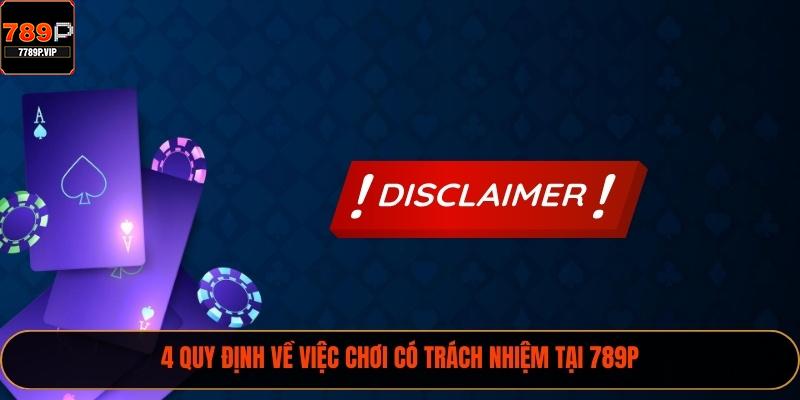 4 quy định về việc chơi có trách nhiệm tại 789P